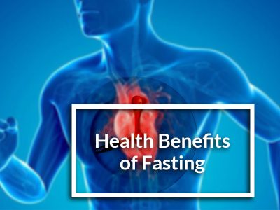 HEALTH BENEFITS OF FASTING