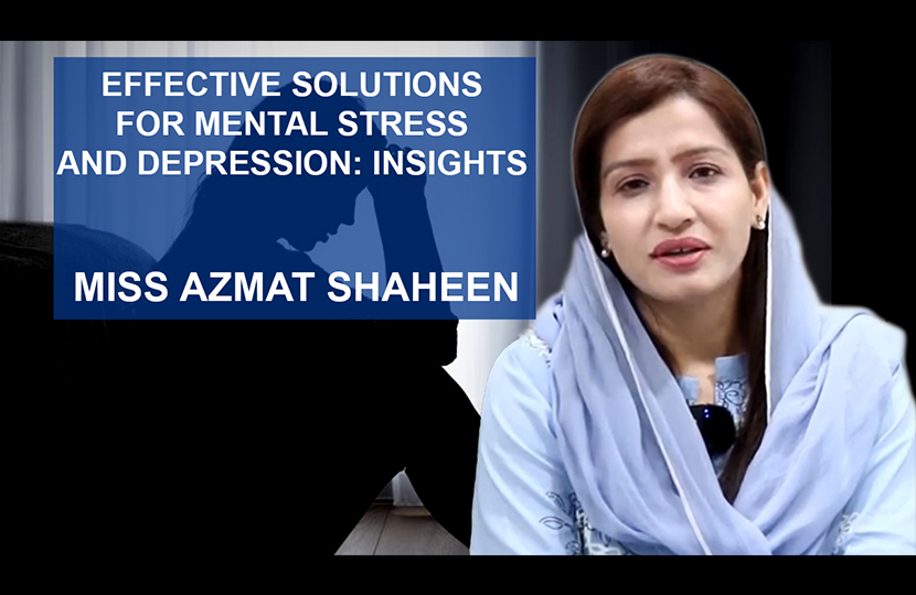 Ms. Azmat Shaheen Offers Key Insights on Treating Mental Stress and Depression