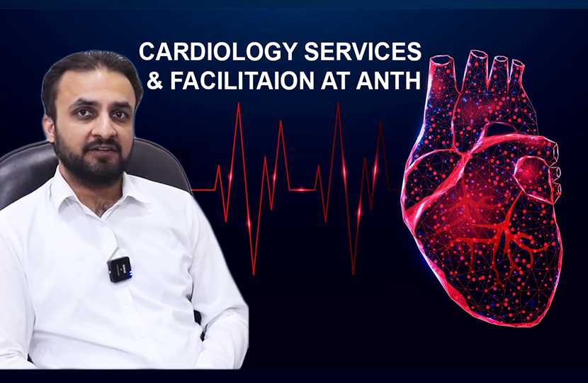 Dr. Nauman Izhar Unveils What’s New in Heart Care Facilities and Treatments at ANTH